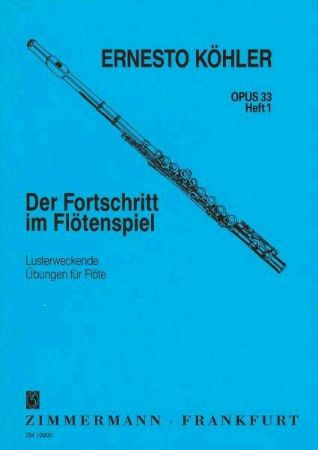 KOHLER:DER FORTSCHRITT IM FLOTENSPIEL OP.33/1