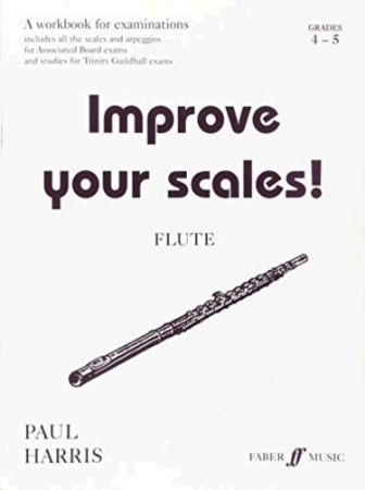 HARRIS:IMPROVE YOUR SCALES FLUTE 4-5