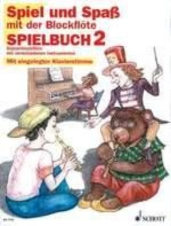 SPIEL UND SPAS MIT DER BLOCKFLOTE - SPIELBUCH 2