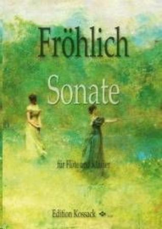 FROHLICH:SONATE FUR FLOTE & KLAVIER