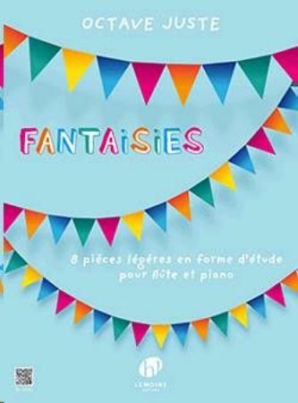 JUSTE:FANTAISIES FLUTE ET PIANO