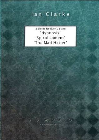 Slika CLARKE:3 PIECES FOR FLUTE & PIANO (HYPNOSOS,SPIRAL LAMENT,THE MAD HATTER