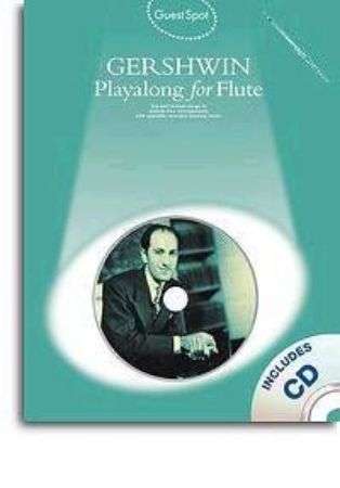 GUEST SPOT GERSHWIN PLAYALONG+CD FLUTE