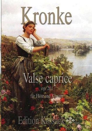 Slika KRONKE:VALSE CAPRICE OP.201 FUR FLOTE UND KLAVIER