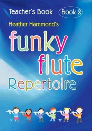 HAMMOND:FUNKY FLUTE REPERTOIRE  TEACHER'S BOOK 2