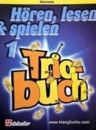 HOREN, LESEN & SPIELEN 1 TRIO BUCH KLARINETTE