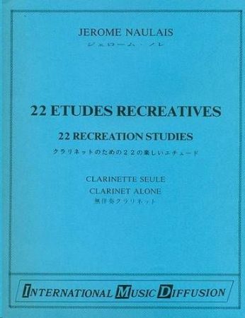 NAULAIS:22 ETUDES RECREATIVES CLARINETTE