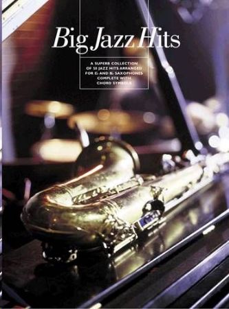 Slika BIG JAZZ HITS A SUPERB COLL.  FOR Eb AND Bb SAXOPHONES