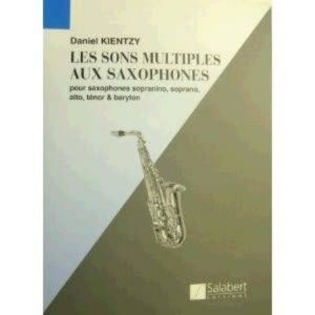 KIENTZY:LES SONS MULTIPLES AUX SAXOPHONES