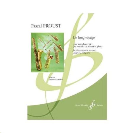 PROUST:UN LONG VOYAGE SAX AND PIANO