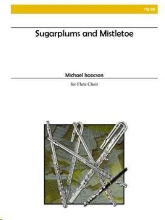 ISAACSON:SUGARPLUMS AND MISTLETOE FLUTE CHOIR