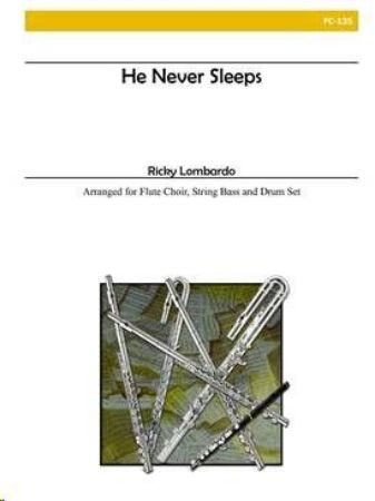 LOMBARDO:HE NEVER SLEEPS FLUTE CHOIR,BASS,DRUM SET