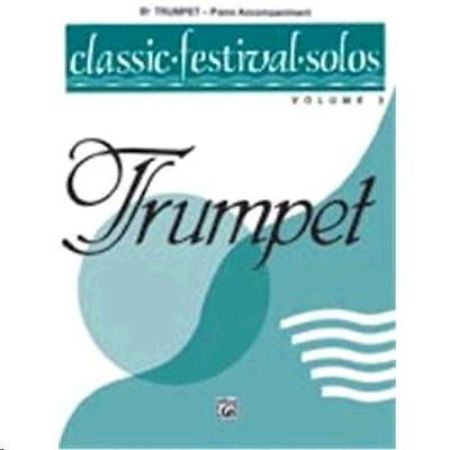 CLASSIC FESTIVAL SOLOS TRUMPET 2 PIANO ACC.