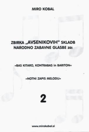 Kobal M.:ZBIRKA AVSENIKOVIH SKLADB ZA BAS KITARO,KONTRABAS IN BARITON 2