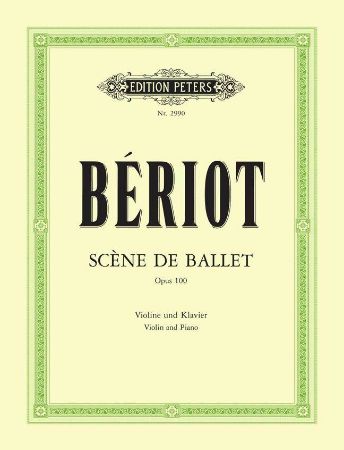 BERIOT:SCENE DE BALLET OP.100 VIOLINE AND PIANO