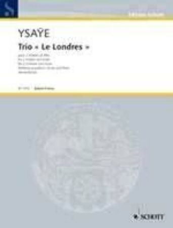 YSAYE:TRIO LE LONDRES FOR 2 VIOLINS AND VIOLA