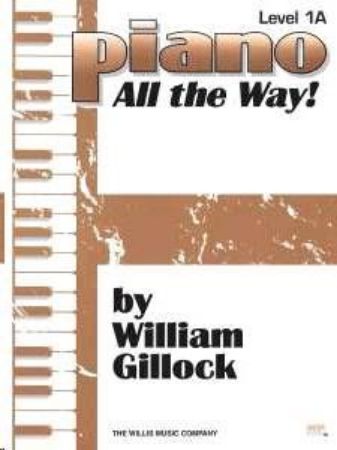 GILLOCK:PIANO ALL THE WAY! 1A