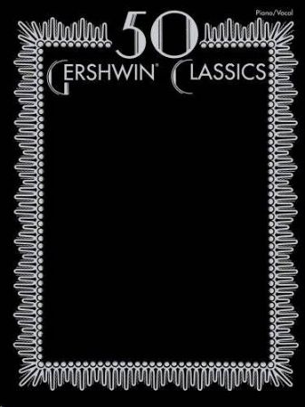 Slika GERSHWIN:50 CLASSICS FOR PIANO/VOCAL