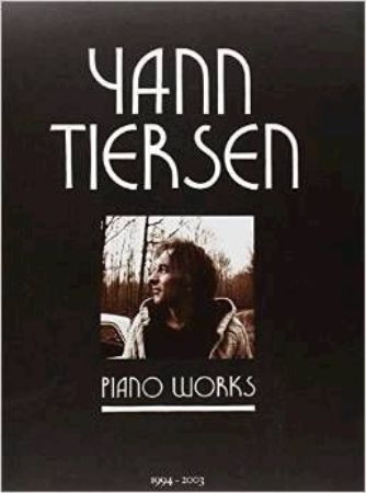 YANN TIERSEN PIANO WORKS 1994-2003