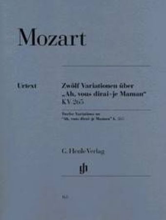 MOZART:TWELVE VARIATIONS KV 265 "AH,VOUS DIRAI-JE MAMAN"