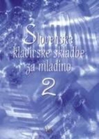 KVARTIČ:SLOVENSKE KLAVIRSKE SKLADBE ZA MLADINO 2