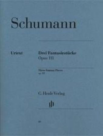 SCHUMANN:3 FANTASIESTUCKE OP.111