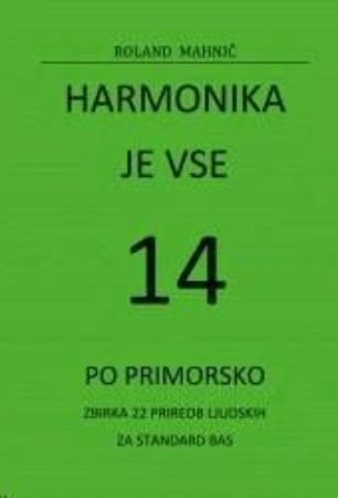 MAHNIČ:HARMONIKA JE VSE 14