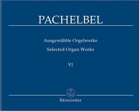 PACHELBEL:SELECTED ORGAN WORKS 6