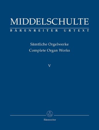 MIDDELSCHULTE:SAMTLICHE ORGELWERKE 1