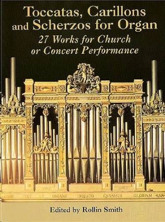 TOCCATAS,CARILLONS AND SCHERZOS FOR ORGAN