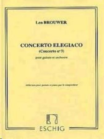 Slika BROUWER:CONCERTO ELEGIACO (CONCERTO NO.3) GUITAR