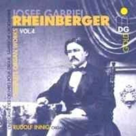 RHEINBERGER:COMPLETE ORGAN WORKS VOL.4