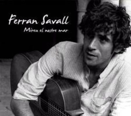 FERRAN SAVALL/MIREN EL NOSTRE MAR