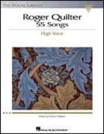 ROGER QUILTER 55 SONGS HIGH VOICE