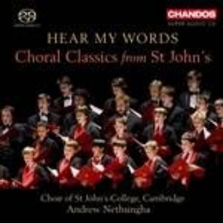 HEAR MY WORDS CHORAL CLASSICS FROM ST JOHN'S