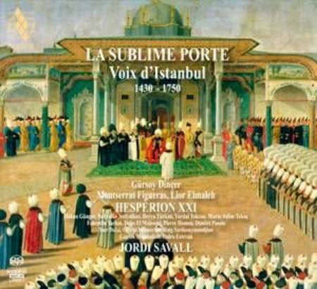 LA SUBLIME PORTE VOIX D'ISTANBUL 1430-1750/SAVALL