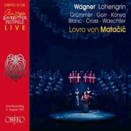 WAGNER:LOHENGRIN/KONYA/LOVRO VON MATAČIĆ