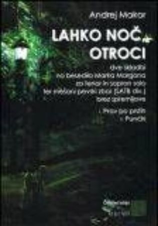 Slika MAKOR:LAHKO NOČ OTROCI SATB