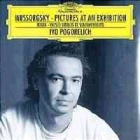 MUSSORGSKY:PICTURES AT AN EXHIBITION/POGORELIĆ