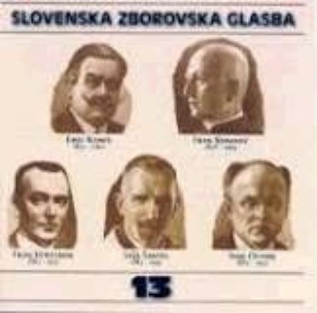 Slika SLOVENSKA ZBOROVSKA GLASBA 13 KOMEL KIMOVEC VENTURINI  ŠANTEL OCVIRK