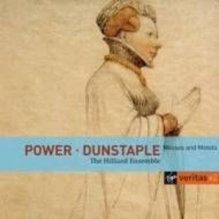 Slika POWER,DUNSTAPLE:MASSES AND MOTETS/HILLIARD ENSEMBLE