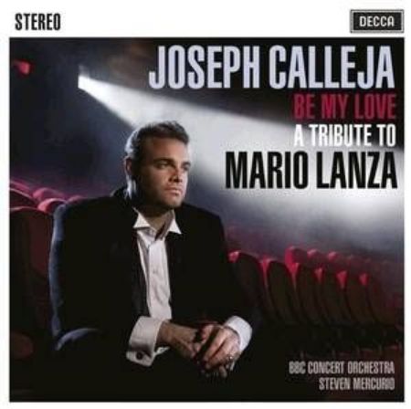 Slika JOSEPH CALLEJA/BE MY LOVE A TRIBUTE TO MARIO LANZA