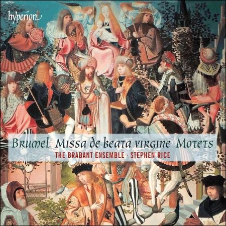 BRUMEL:MISSA DE BEATA VIRGINE & MOTETS