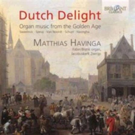 DUTCH DELIGHT ORGAN MUSIC FROM THE GOLDEN AGE