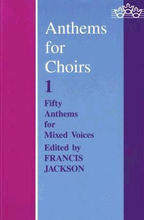 ANTHEMS FOR CHOIRS 1 SATB