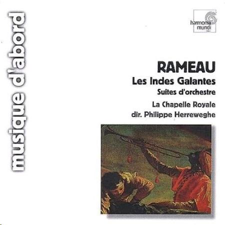 RAMEAU:LES INDES GALANTES/HERREWEGHE