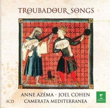 TROUBADOUR SONGS/CAMERATA MEDITERRANEA