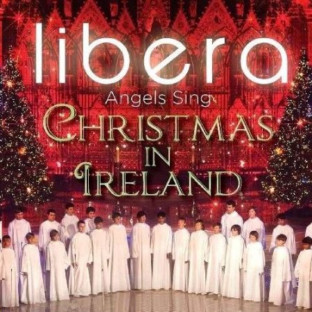 Slika LIBERA/ANGELS SING CHRISTMAS IN IRELAND