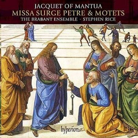 JACQUET OF MANTUA:MISSA SURGE PETRE & MOTETS