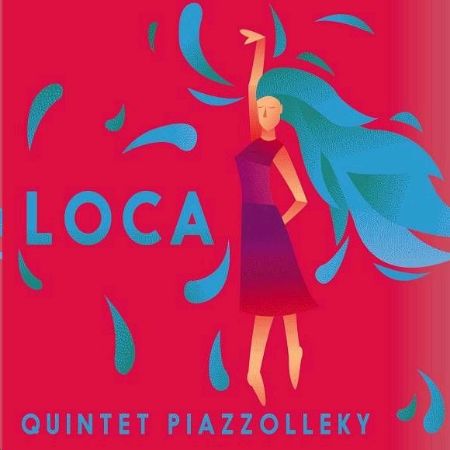 LOCA/QUINTET PIAZZOLLEKY